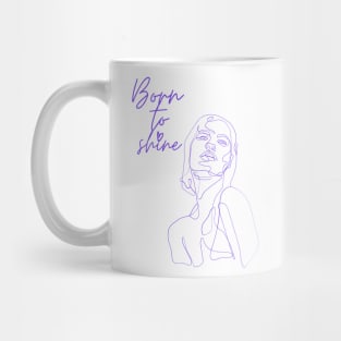 Born to shine hand drawing design Mug